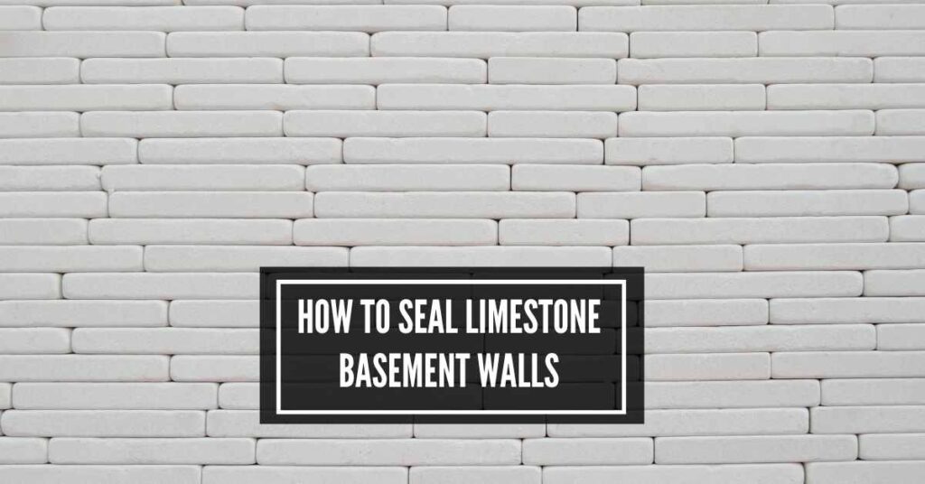 unveiling-expert-tips-how-to-seal-limestone-basement-walls