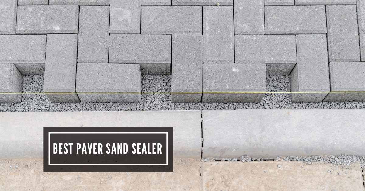 Best Paver Sand Sealer