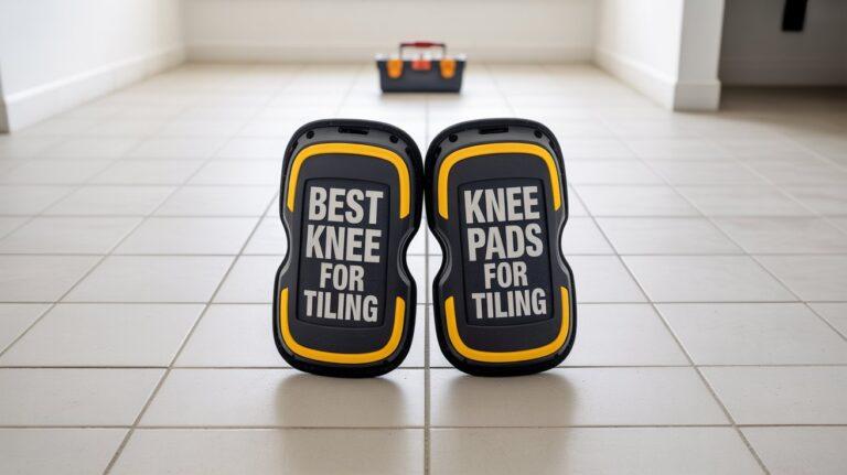 Best Knee Pads For Tiling